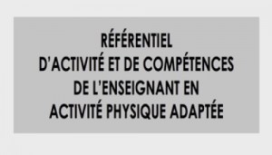 Lire la suite à propos de l’article Référentiel métier de l’enseignant en Activité Physique Adaptée